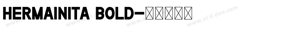 Hermainita Bold字体转换